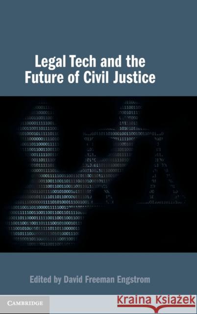 Legal Tech and the Future of Civil Justice  9781009255356 Cambridge University Press