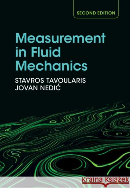 Measurement in Fluid Mechanics Stavros Tavoularis Jovan Nedic 9781009343626 Cambridge University Press