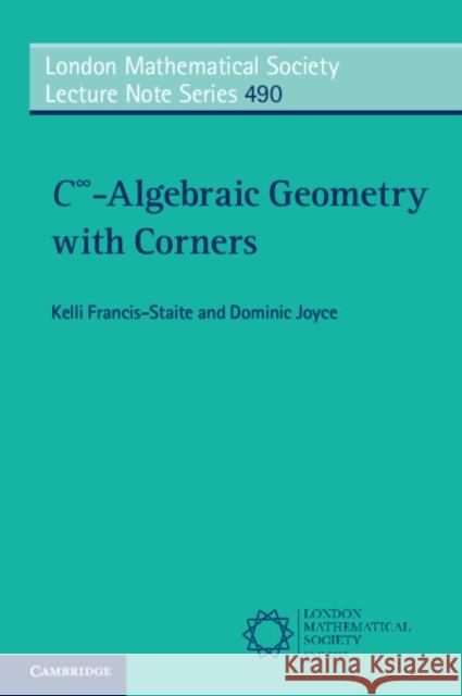 C<sup> </sup>-Algebraic Geometry with Corners Dominic (University of Oxford) Joyce 9781009400169 Cambridge University Press