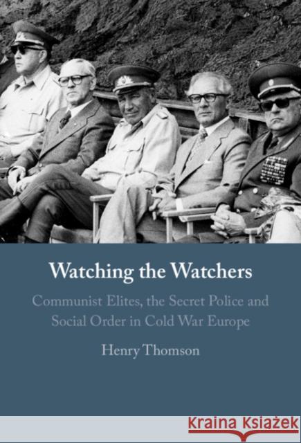 Watching the Watchers Henry (Arizona State University) Thomson 9781009413596 Cambridge University Press