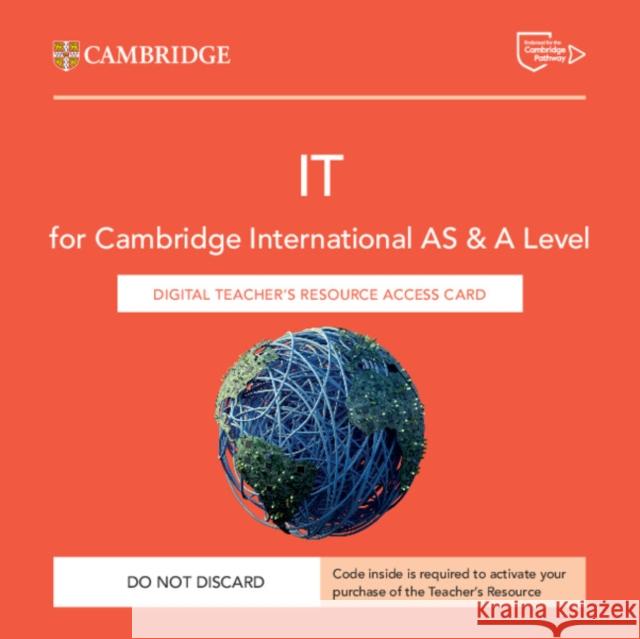 Cambridge International AS & A Level IT Digital Teacher's Resource Access Card David Waller 9781009453004 Cambridge University Press