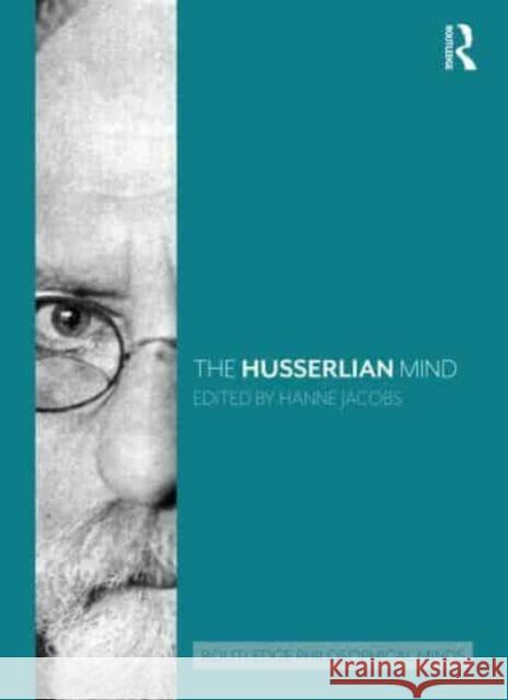 The Husserlian Mind Hanne Jacobs 9781032036106 Routledge