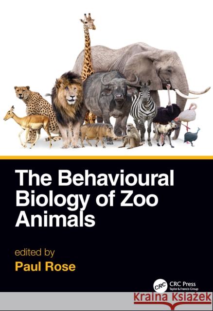 The Behavioural Biology of Zoo Animals  9781032077161 Taylor & Francis Ltd