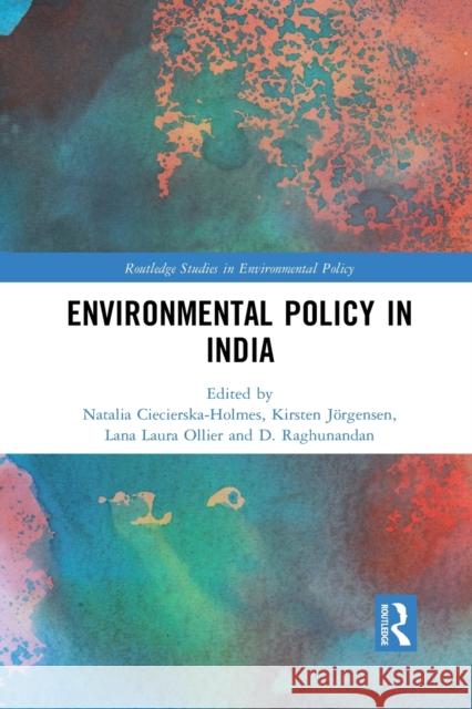 Environmental Policy in India Natalia Ciecierska-Holmes Kirsten J 9781032084572 Routledge