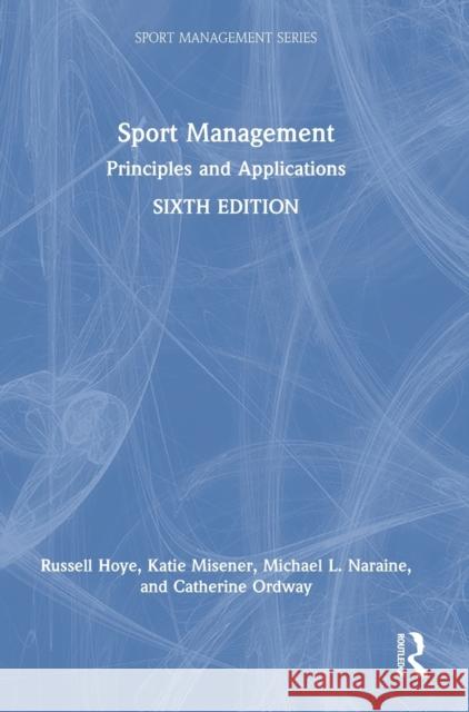 Sport Management: Principles and Applications Hoye, Russell 9781032109664