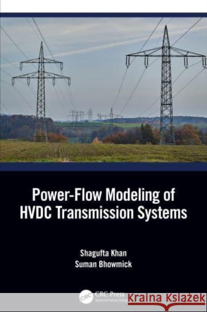 Power-Flow Modelling of Hvdc Transmission Systems Khan, Shagufta 9781032171661