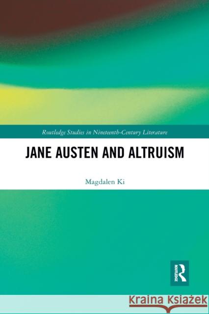 Jane Austen and Altruism Magdalen Ki 9781032173849