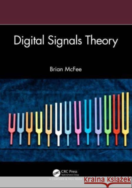 Digital Signals Theory Brian McFee 9781032200507 Taylor & Francis Ltd
