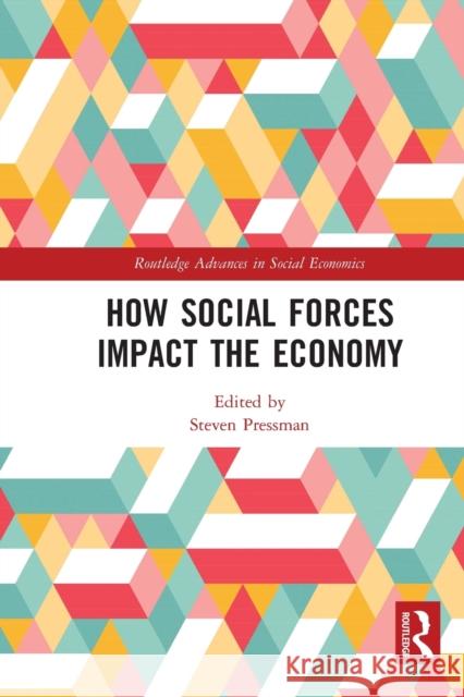 How Social Forces Impact the Economy Steven Pressman 9781032235684