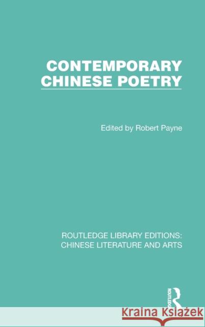 Contemporary Chinese Poetry Robert Payne 9781032245461 Routledge