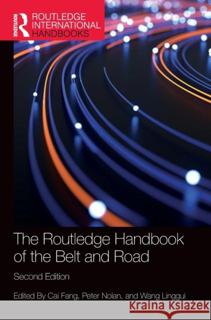 The Routledge Handbook of the Belt and Road Fang, Cai 9781032260389 Routledge