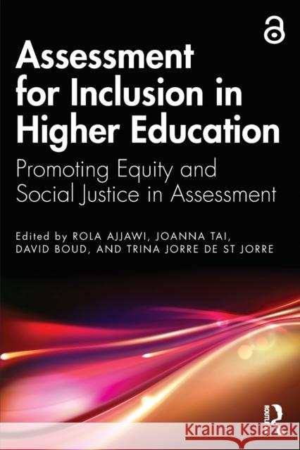 Assessment for Inclusion in Higher Education: Promoting Equity and Social Justice in Assessment Ajjawi, Rola 9781032274942 Taylor & Francis Ltd