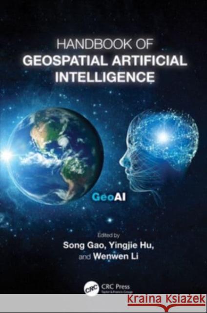 Handbook of Geospatial Artificial Intelligence  9781032311661 Taylor & Francis Ltd