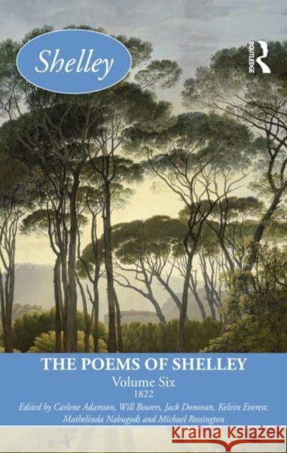The Poems of Shelley: Volume Six: 1822  9781032326948 Routledge