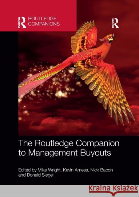 The Routledge Companion to Management Buyouts Mike Wright Kevin Amess Nick Bacon 9781032338934 Routledge