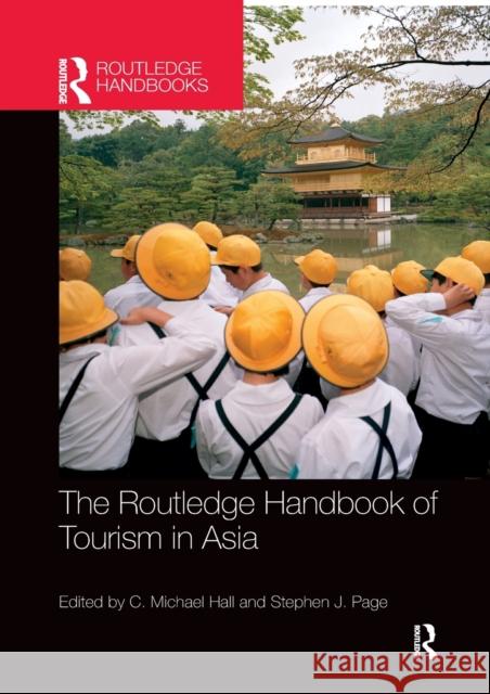 The Routledge Handbook of Tourism in Asia C. Michael Hall Stephen J. Page 9781032339917