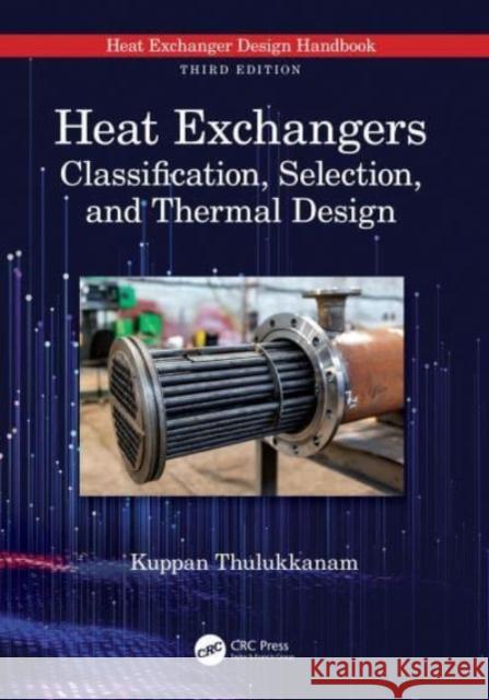Heat Exchangers Kuppan (Indian Railway Service of Mechanical Engineers, India) Thulukkanam 9781032399324