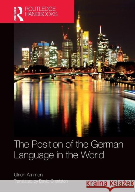 The Position of the German Language in the World Ulrich Ammon David Charlston  9781032401263 Taylor & Francis Ltd