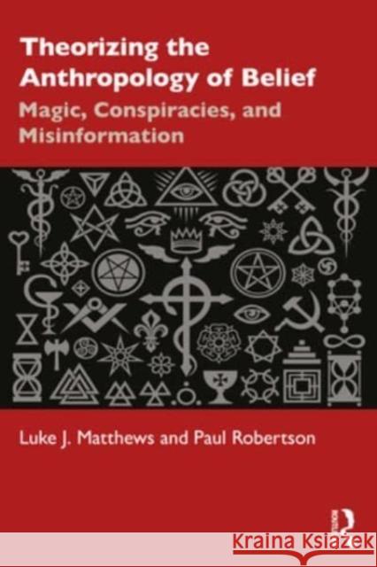 Theorizing the Anthropology of Belief Paul Robertson 9781032420325