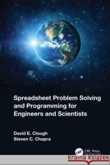 Spreadsheet Problem Solving and Programming for Engineers and Scientists Steven C. (Tufts University, USA) Chapra 9781032420530 Taylor & Francis Ltd