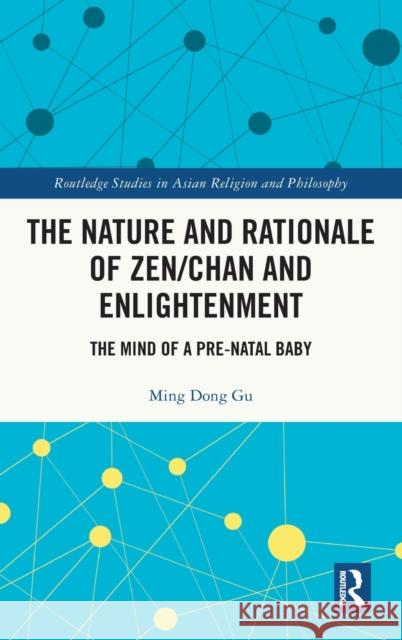 The Nature and Rationale of Zen/Chan and Enlightenment Ming (The University of Texas at Dallas, USA) Dong Gu 9781032497631 Taylor & Francis Ltd