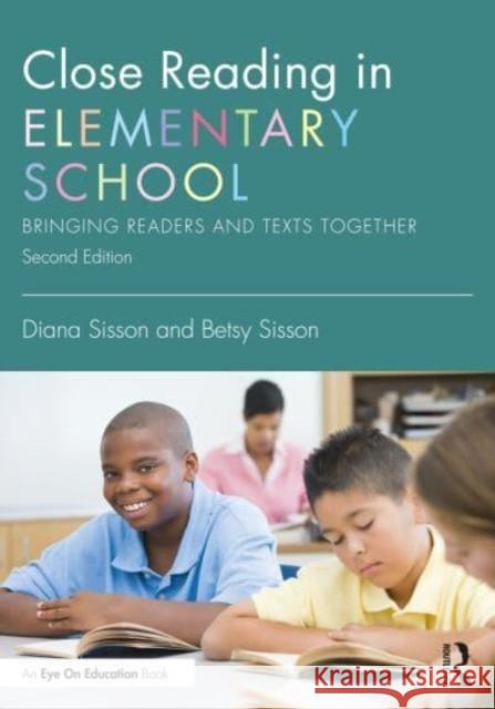 Close Reading in Elementary School Betsy (Sisson & Sisson Educational Consulting Services LLC, USA) Sisson 9781032505008