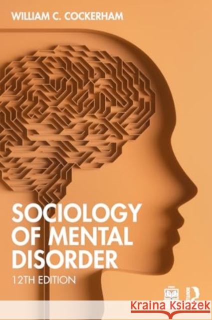 Sociology of Mental Disorder William C. Cockerham 9781032526041 Routledge