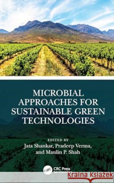 Microbial Approaches for Sustainable Green Technologies  9781032526485 Taylor & Francis Ltd