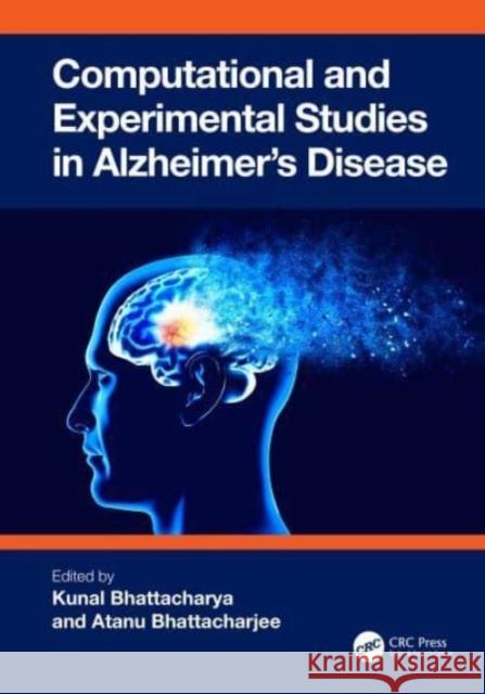 Computational and Experimental Studies in Alzheimer's Disease  9781032530079 Taylor & Francis Ltd