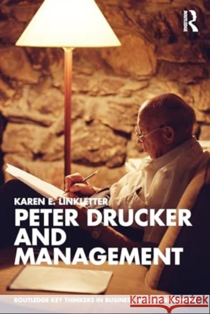 Peter Drucker and Management Karen Linkletter 9781032531328