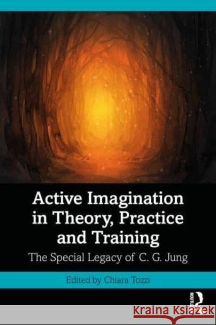 Active Imagination in Theory, Practice and Training  9781032533001 Taylor & Francis Ltd