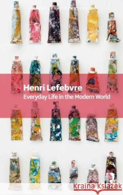 Everyday Life in the Modern World Henri Lefebvre 9781032533933