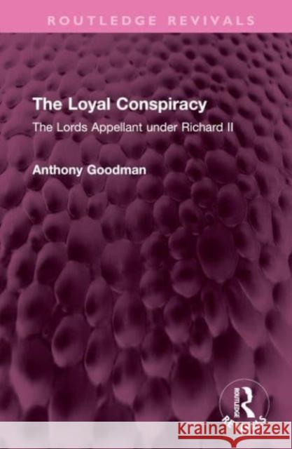 The Loyal Conspiracy Anthony Goodman 9781032593777