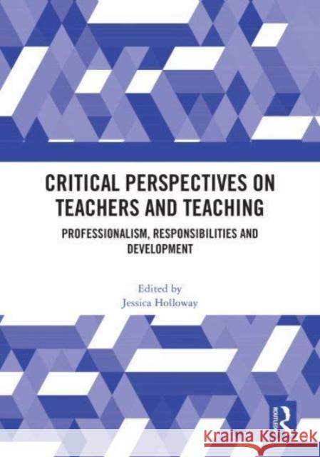 Critical Perspectives on Teachers and Teaching  9781032693125 Taylor & Francis Ltd