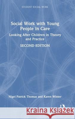 Social Work with Children in Care: Looking After Children in Theory and Practice Nigel Patric Karen Winter 9781032821498 Routledge