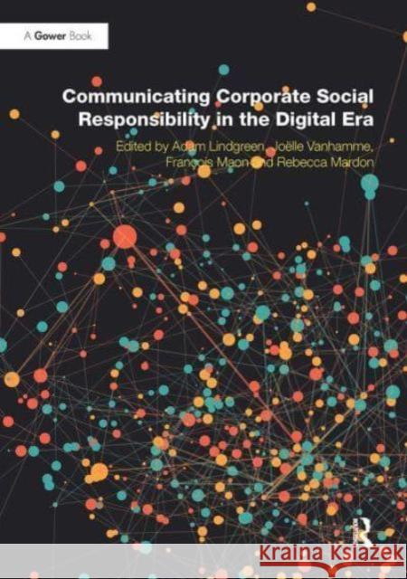 Communicating Corporate Social Responsibility in the Digital Era Adam Lindgreen Joelle Vanhamme Rebecca Watkins 9781032837291