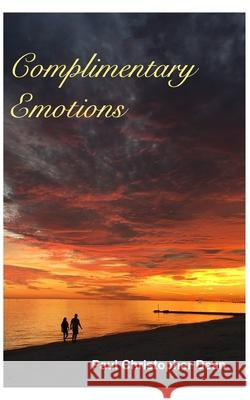 Complimentary Emotions Paul C Dean 9781034744474