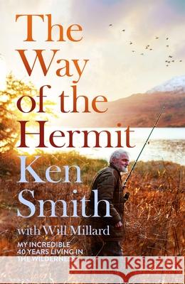 The Way of the Hermit: My 40 years in the Scottish wilderness  9781035009817 Pan Macmillan