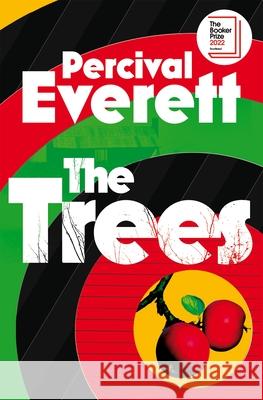 The Trees: Shortlisted for the Booker Prize Percival Everett 9781035036615