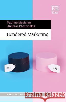 Gendered Marketing Pauline Maclaran, Andreas Chatzidakis 9781035316922