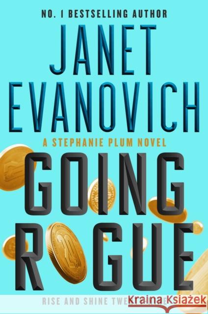 Going Rogue: Rise and Shine Twenty-Nine Janet Evanovich 9781035401925