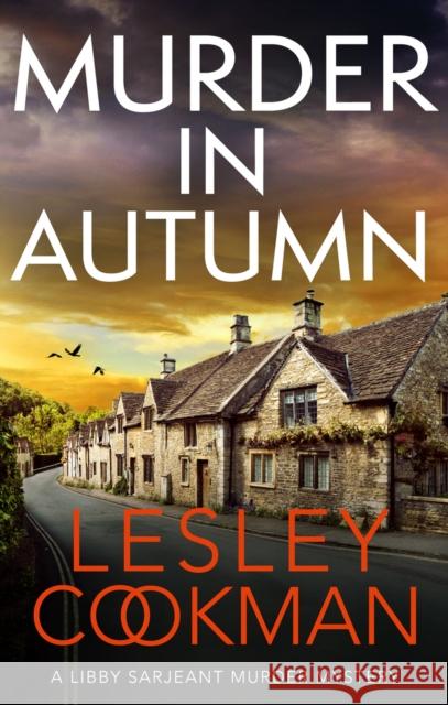 Murder in Autumn: A Libby Sarjeant Murder Mystery Lesley Cookman 9781035405664 Headline Publishing Group