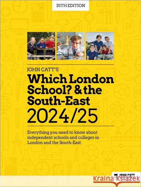 Which London School? & the South-East 2024/25: Everything you need to know about independent schools and colleges in London and the South-East Phoebe Whybray 9781036011154