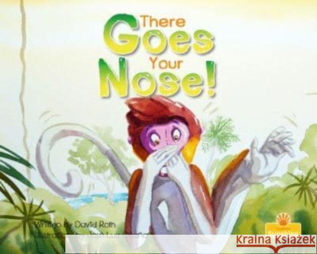 There Goes Your Nose! David Roth Jos? Luis Oca?a 9781039664203 Crabtree Sunshine