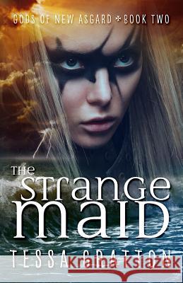 The Strange Maid Tessa Gratton 9781070161228