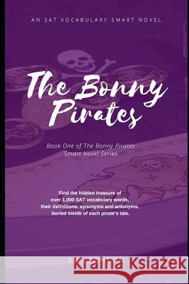 The Bonny Pirates: An SAT Vocabulary Smart Novel Vb Leghorn 9781070498041