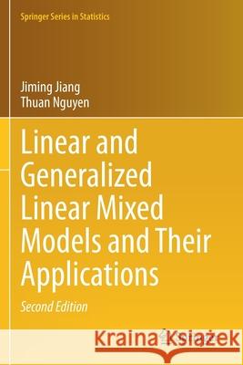 Linear and Generalized Linear Mixed Models and Their Applications Jiming Jiang Thuan Nguyen 9781071612842