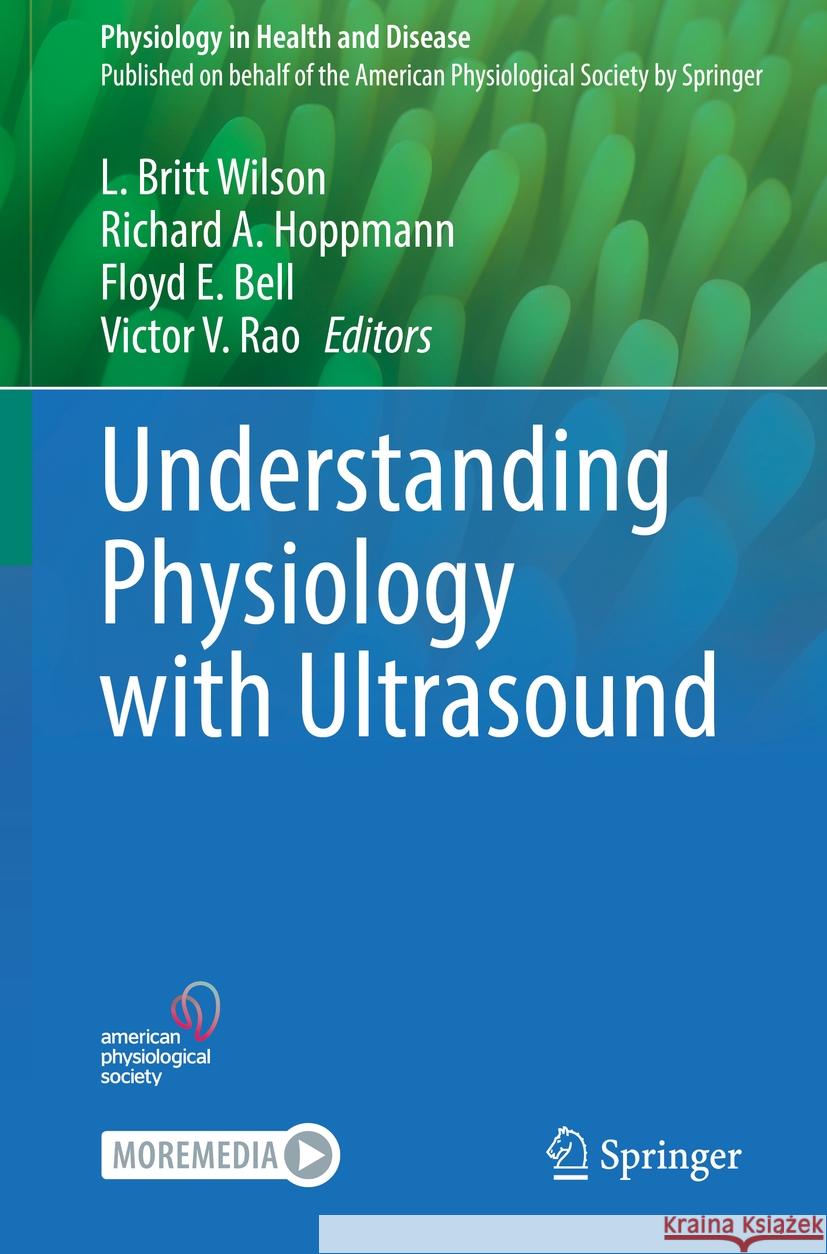 Understanding Physiology with Ultrasound L. Britt Wilson Richard A. Hoppmann Floyd E. Bell 9781071618653