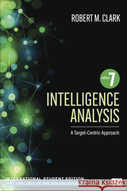 Intelligence Analysis - International Student Edition Robert M. Clark 9781071895283 SAGE Publications Inc