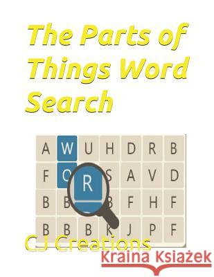 The Parts of Things Word Search Cj Creations 9781072743514 Independently Published